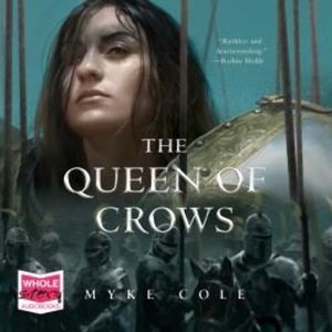The Queen of Crows – okładka audiobooka, autor Myke Cole