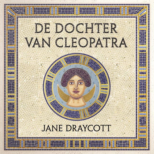 De dochter van Cleopatra: Egyptische prinses, Romeins gevangene, Afrikaanse koningin