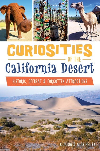 Curiosities of the California Desert: Historic, Offbeat & Forgotten Attractions – omslag til lydbogen af Alan Heller, Claudia Heller