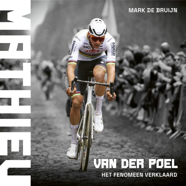 Mathieu van der Poel: Het fenomeen verklaard