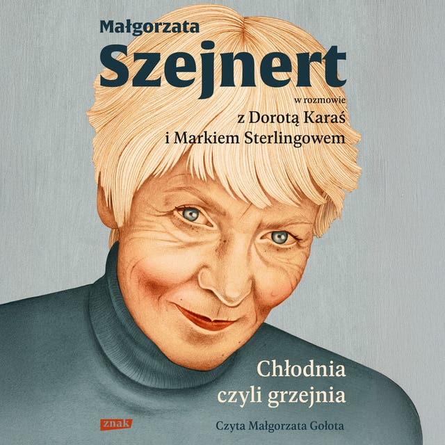 Chłodnia, czyli grzejnia. Małgorzata Szejnert w rozmowie z Dorotą Karaś i Markiem Sterlingowem