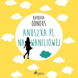 Anuszka.pl. Na Waniliowej – okładka audiobooka, autor Barbara Odnous