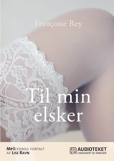 Til min elsker – omslag til lydbogen af Francoise Rey