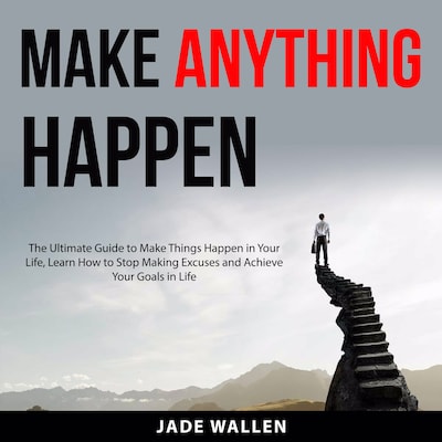 Make Anything Happen