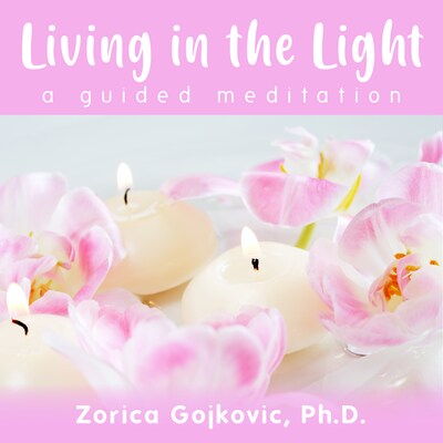Living in the Light – omslag til lydbogen af Zorica Gojkovic Ph.D.