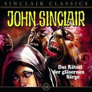 Das Rätsel der gläsernen Särge (John Sinclair Classics 8) – okładka audiobooka, autor John Sinclair