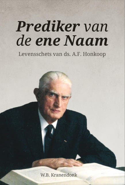 Prediker van de ene Naam: Levensschets van ds. A.F. Honkoop – omslag van het luisterboek van W.B. Kranendonk