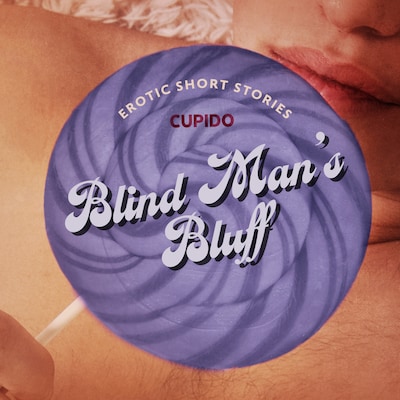 Blind Man’s Bluff – And Other Erotic Short Stories from Cupido – omslag til lydbogen af Cupido