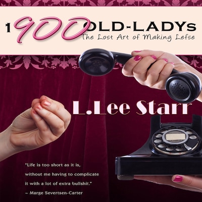 1-900-OLD-LADYs: The Lost Art of Making Lefse – omslag till ljudboken av L. Lee Starr