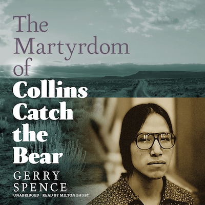 The Martyrdom of Collins Catch the Bear – omslag til lydbogen af Gerry Spence