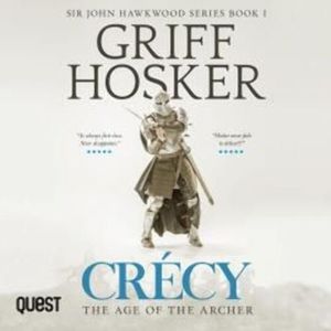Crécy: The Age of the Archer – okładka audiobooka, autor Griff Hosker