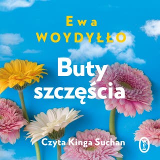 Buty szczęścia – okładka audiobooka, autor Ewa Woydyłło
