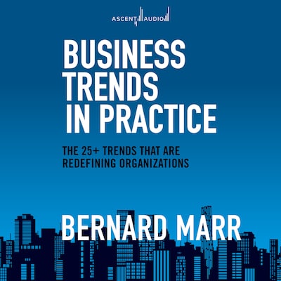 Business Trends in Practice – omslag til lydbogen af Bernard Marr