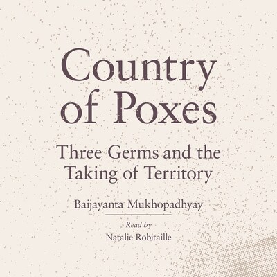 Country of Poxes – omslag van het luisterboek van Dr. Baijayanta Mukhopadhyay