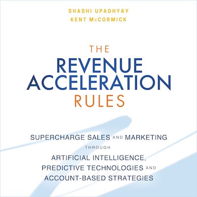 The Revenue Acceleration Rules – omslag til lydbogen af Shashi Upadhyay, Kent McCormick