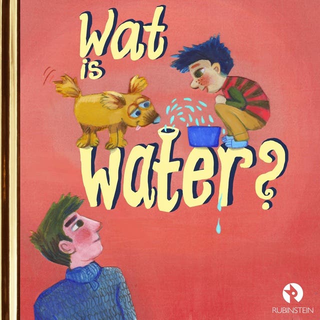 Wat is water? – omslag van het luisterboek van Jan van Mersbergen