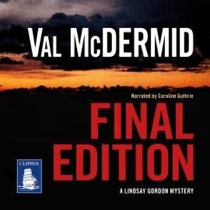 Final Edition – okładka audiobooka, autor Val McDermid