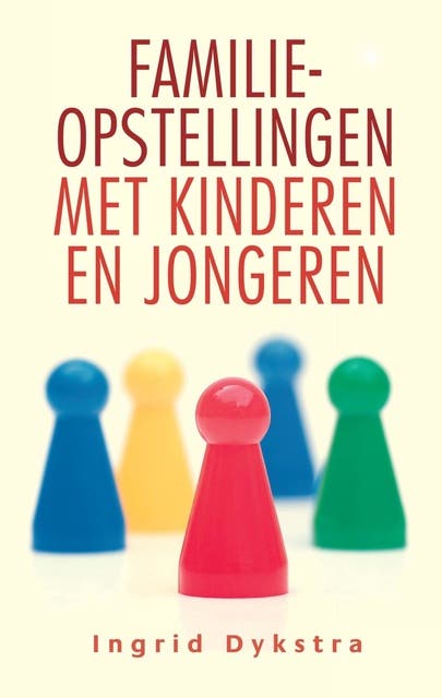Familieopstellingen met kinderen en jongeren – omslag van het luisterboek van Ingrid Dykstra