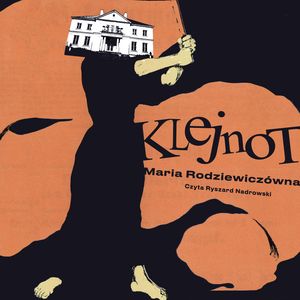 Klejnot – okładka audiobooka, autor Maria Rodziewiczówna