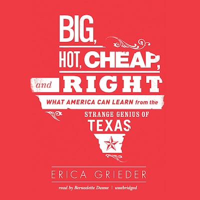 Big, Hot, Cheap, and Right – omslag til lydbogen af Erica Grieder