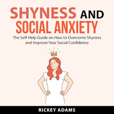 Shyness and Social Anxiety