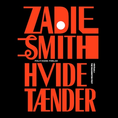 Hvide tænder – omslag til lydbogen af Zadie Smith
