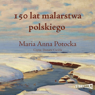 150 lat malarstwa polskiego – okładka audiobooka, autor Maria Anna Potocka