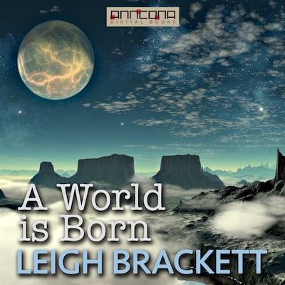 A World is Born – omslag til lydbogen af Leigh Brackett