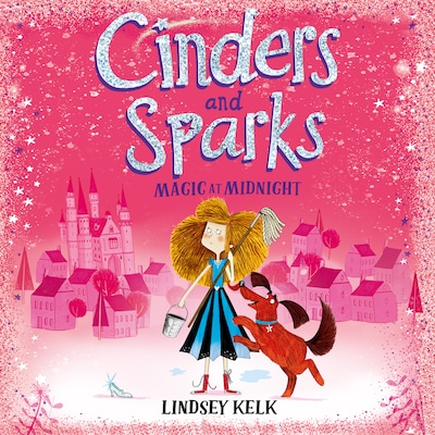 Cinders and Sparks: Magic at Midnight