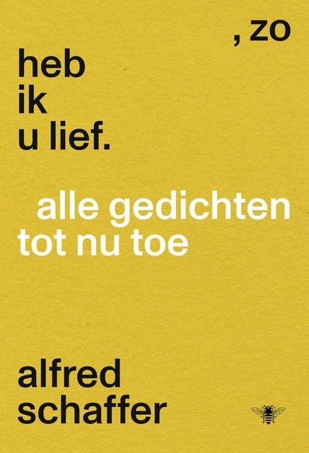 Zo heb ik u lief: Alle gedichten tot nu toe