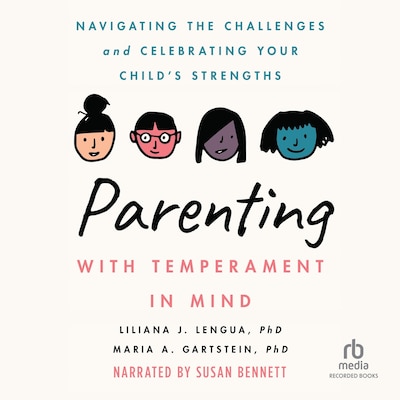Parenting with Temperament in Mind – omslag til lydbogen af Liliana J. Lengua PhD, Maria Amy Gartstein PhD