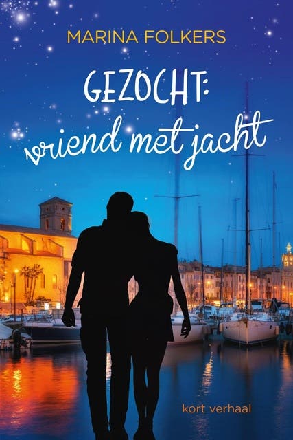 Gezocht: vriend met jacht: kort verhaal