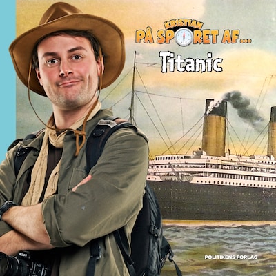 Kristian på sporet af Titanic – omslag til lydbogen af Kristian Gintberg