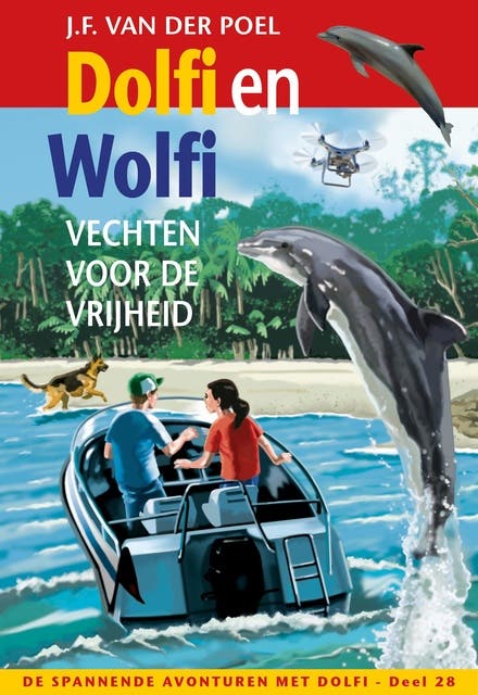 Dolfi en Wolfi vechten voor de vrijheid: De spannende avonturen met Dolfi - deel 28 – omslag van het luisterboek van J.F. van der Poel