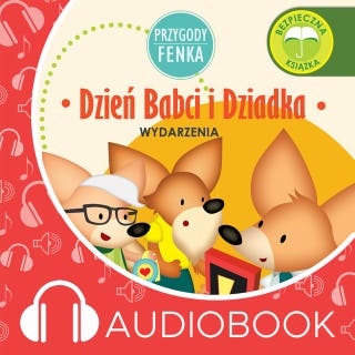 Przygody Fenka. Dzień babci i dziadka – okładka audiobooka, autor Przygody Fenka