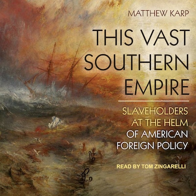 This Vast Southern Empire – omslag til lydbogen af Matthew Karp