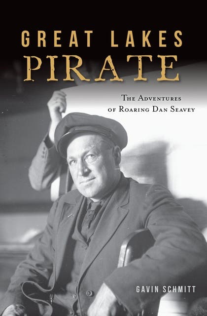 Great Lakes Pirate: The Adventures of Roaring Dan Seavey – omslag til lydbogen af Gavin Schmitt