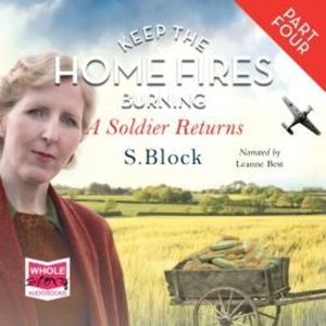 Keep the Home Fires Burning - The Complete Novel – okładka audiobooka, autor S. Block