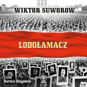 Lodołamacz – okładka audiobooka, autor Wiktor Suworow