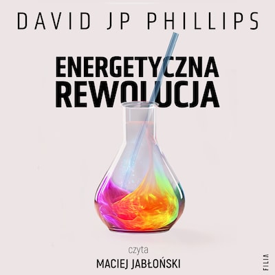 Energetyczna rewolucja – okładka audiobooka, autor David JP Phillips