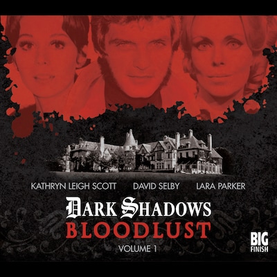 Dark Shadows: Bloodlust – Volume 1