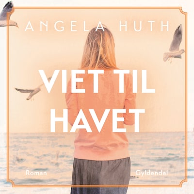 Viet til havet – omslag til lydbogen af Angela Huth