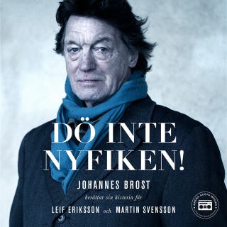 Dö inte nyfiken! – omslag till ljudboken av Johannes Brost,Leif Eriksson,Martin Svensson