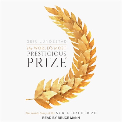 The World's Most Prestigious Prize – omslag til lydbogen af Geir Lundestad