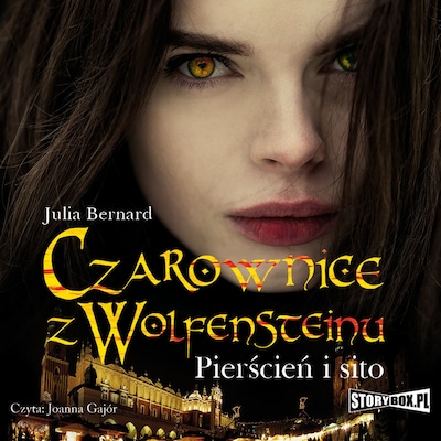 Czarownice z Wolfensteinu. Tom 1. Pierścień i sito – okładka audiobooka, autor Julia Bernard