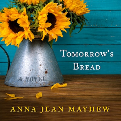 Tomorrow's Bread – omslag til lydbogen af Anna Jean Mayhew
