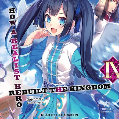 How a Realist Hero Rebuilt the Kingdom: Volume 9 – omslag til lydbogen af Dojyomaru