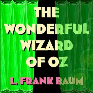The Wonderful Wizard of Oz: Oz: Book #1