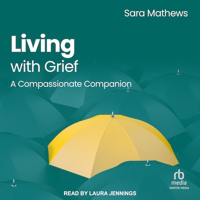 Living with Grief – omslag til lydbogen af Sara Mathews