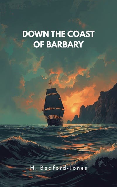 Down the Coast of Barbary – omslag til lydbogen af H Bedford Jones
